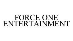 FORCE ONE ENTERTAINMENT