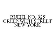 RUEHL NO. 925 GREENWICH STREET NEW YORK