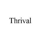 THRIVAL