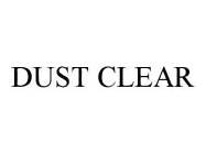 DUST CLEAR