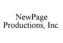NEWPAGE PRODUCTIONS, INC.
