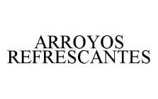 ARROYOS REFRESCANTES