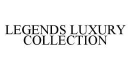 LEGENDS LUXURY COLLECTION