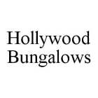 HOLLYWOOD BUNGALOWS