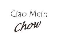 CIAO CHOW MEIN