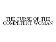 THE CURSE OF THE COMPETENT WOMAN