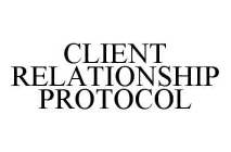 CLIENT RELATIONSHIP PROTOCOL