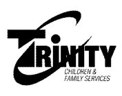 TRINITY CHILDREN & FAMILY SERVICES