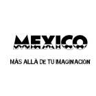 MEXICO MÁS ALLÁ DE TU IMAGINACIÓN
