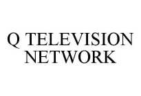 Q TELEVISION NETWORK