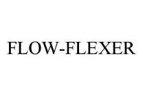 FLOW-FLEXER