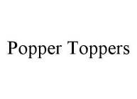 POPPER TOPPERS