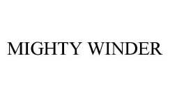 MIGHTY WINDER