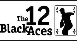 THE 12 BLACK ACES