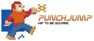 PUNCH JUMP HIP TO BE SQUARE.