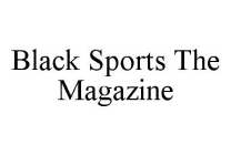 BLACK SPORTS THE MAGAZINE