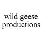WILD GEESE PRODUCTIONS