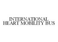 INTERNATIONAL HEART MOBILITY BUS