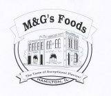 M&G'S FOODS THE TASTE OF EXCEPTIONAL FLAVORS! HAMILTON, IL
