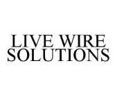 LIVE WIRE SOLUTIONS
