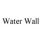 WATER WALL