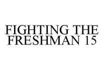 FIGHTING THE FRESHMAN 15
