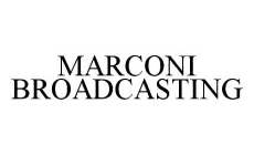 MARCONI BROADCASTING