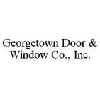 GEORGETOWN DOOR & WINDOW CO., INC.