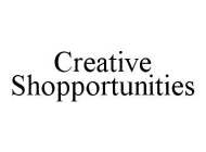 CREATIVE SHOPPORTUNITIES