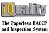 IQUALITY THE PAPERLESS HACCP AND INSPECTION SYSTEM