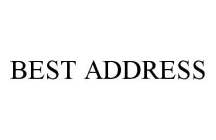 BEST ADDRESS