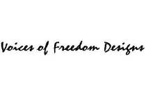VOICES OF FREEDOM DESIGNS