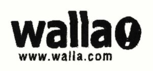 WALLA! WWW.WALLA.COM