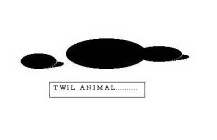 TWIL ANIMAL..........