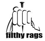 FILTHY RAGS