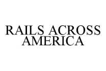 RAILS ACROSS AMERICA
