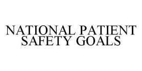 NATIONAL PATIENT SAFETY GOALS