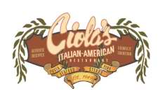 AUTHENTIC RECIPES CIOLA'S ITALIAN-AMERICAN RESTAURANT FAMILY TRADITION PASTA SEAFOOD VINO STEAKS EST. 1949