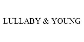 LULLABY & YOUNG