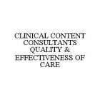 CLINICAL CONTENT CONSULTANTS QUALITY & EFFECTIVENESS OF CARE