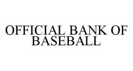 OFFICIAL BANK OF BASEBALL