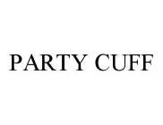 PARTY CUFF