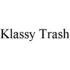 KLASSY TRASH