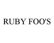 RUBY FOO'S