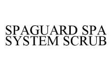 SPAGUARD SPA SYSTEM SCRUB