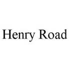 HENRY ROAD