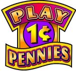 PLAY PENNIES 1¢