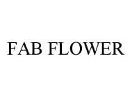 FAB FLOWER