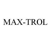 MAX-TROL