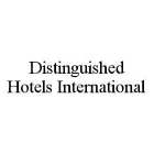 DISTINGUISHED HOTELS INTERNATIONAL